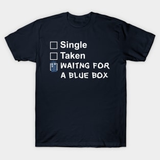 Waiting For a Blue Box T-Shirt